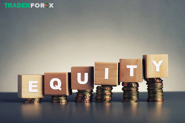 Equity có vai trò thế nào trong thị trường forex?