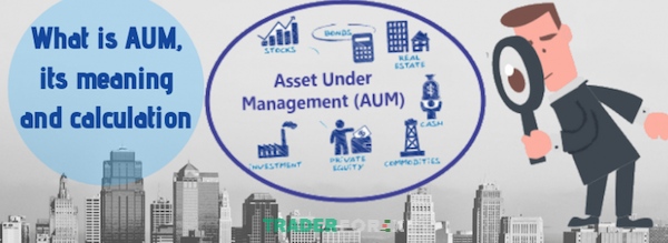 AUM được dùng như một thước đó đánh giá hiệu quả hoạt động của một công ty, quỹ đầu tư