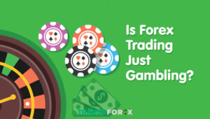 Forex có phải cờ bạc