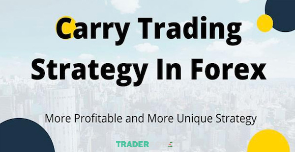 Chiến lược Carry Trade trong forex